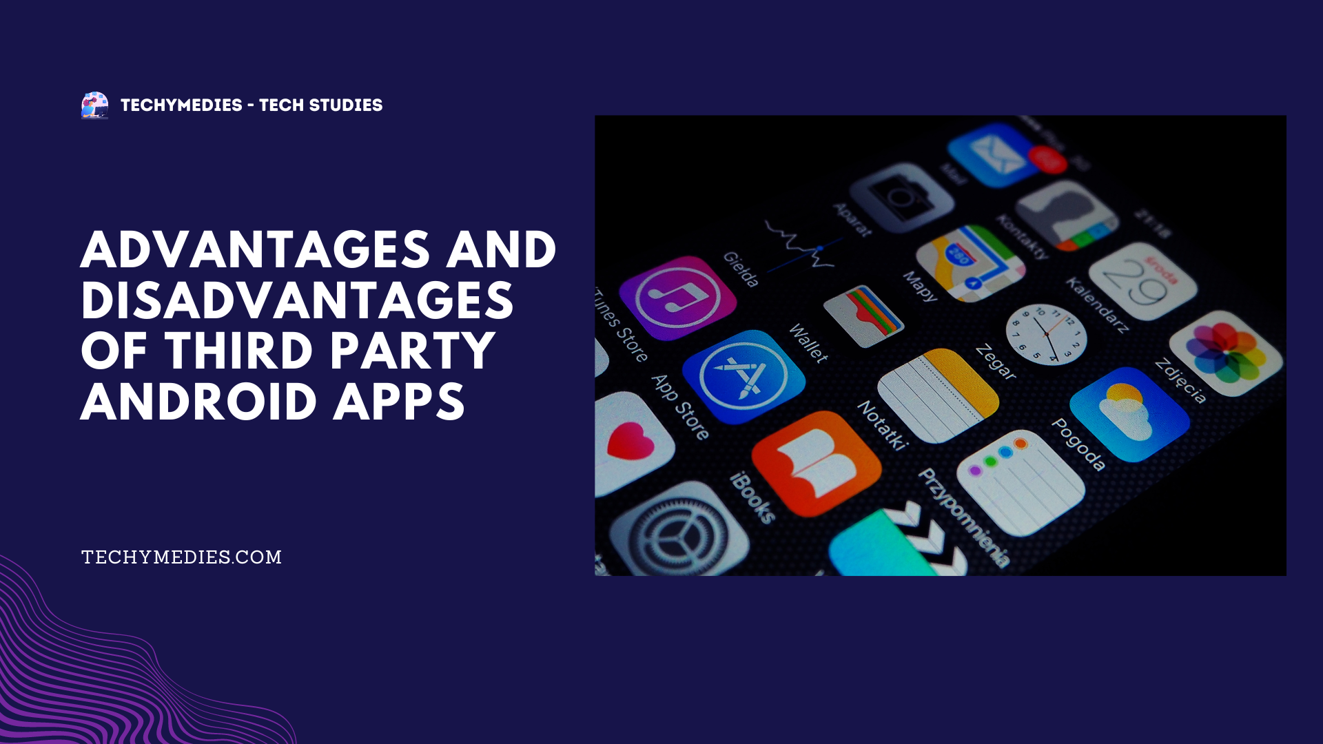 Advantages and Disadvantages Of Third Party Android Apps
